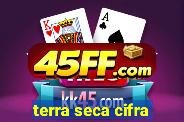 terra seca cifra